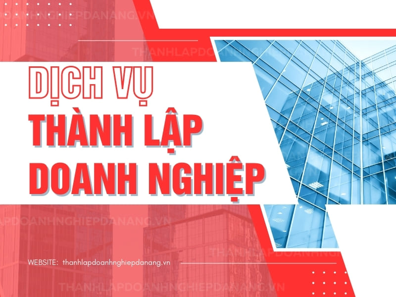 Dịch Vụ Thành Lập Công Ty Giá Rẻ Tại Đà Nẵng